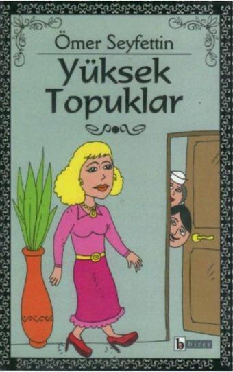 Yüksek Topuklar - Ömer Seyfettin - Birey Yayıncılık