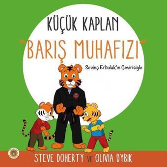 Küçük Kaplan: Barış Muhafızı - Olivia Dybik - Koala Kitap