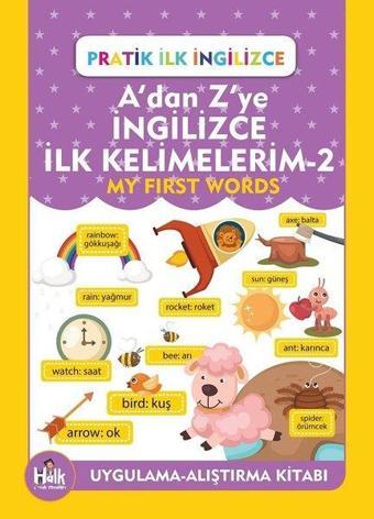 A'dan Z'ye İngilizce İlk Kelimelerim 2 - My First Words - Pratik İngilizce - Halk Kitabevi Yayınevi