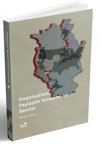 Emperyalizm Paylaşım Savaşımı ve Devrim - Deniz Adalı - Kaldıraç Yayınevi