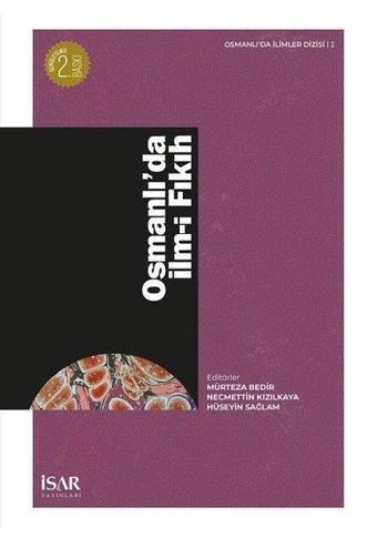 Osmanlı'da İlm-i Fıkıh - Kolektif  - İsar - İstanbul Araştırma ve Eğitim