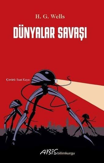 Dünyalar Savaşı - Herbert George Wells - Abis Yayınları