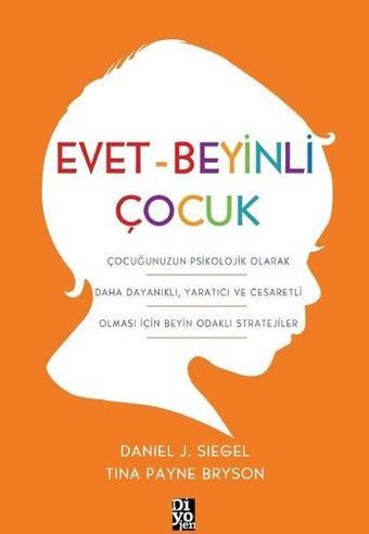 Evet - Beyinli Çocuk - Daniel J. Siegel - Diyojen Yayıncılık