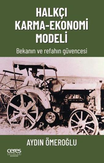 Halkçı Karma - Ekonomi Modeli - Aydın Ömeroğlu - Ceres Yayınları