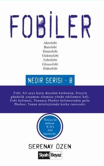 Fobiler - Nedir Serisi 8 - Serenay Özen - Siyah Beyaz