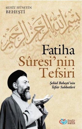 Fatiha Suresi'nin Tefsiri - Şehit Hüseyin Beheşti - Önsöz Yayıncılık