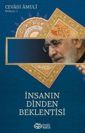 İnsanın Dinden Beklentisi - Abdullah Cevadi Amuli - Önsöz Yayıncılık