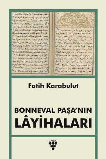 Bonneval Paşa'nın Layihaları - Fatih Karabulut - Urzeni Yayıncılık