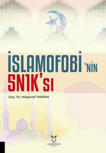 İslamofobi'nin 5N1K'sı - Müşerref Yardım - Akademisyen Kitabevi