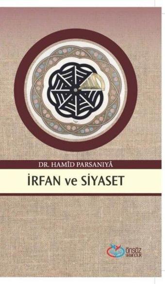 İrfan ve Siyaset - Hamid Parsaniya - Önsöz Yayıncılık
