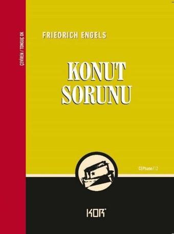 Konut Sorunu - Cephane 12 - Friedrich Engels - Kor Kitap