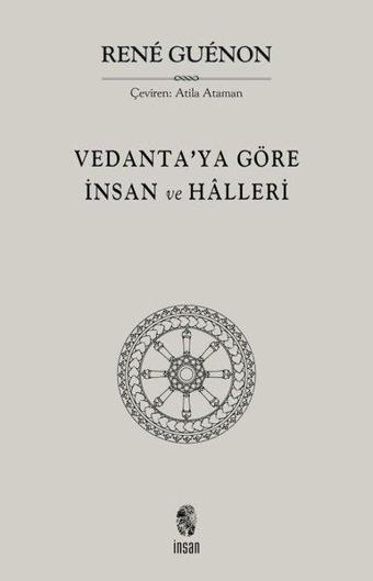 Vedanta'ya Göre İnsan ve Halleri - Rene Guenon - İnsan Yayınları