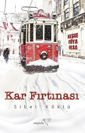 Kar Fırtınası - Sibel Köklü - Müptela Yayınları