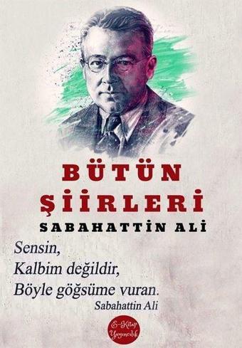 Bütün Şiirleri - Sabahattin Ali - E Kitap Yayıncılık