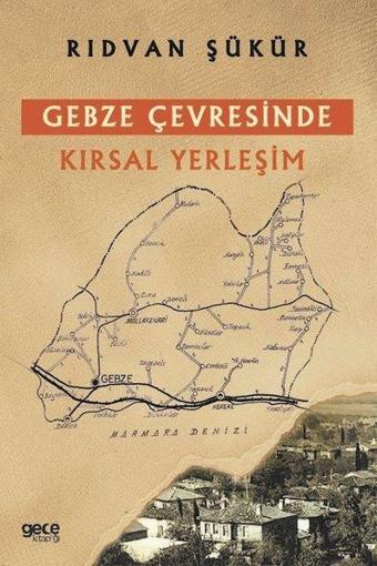 Gebze Çevresinde Kırsal Yerleşim - Rıdvan Şükür - Gece Kitaplığı