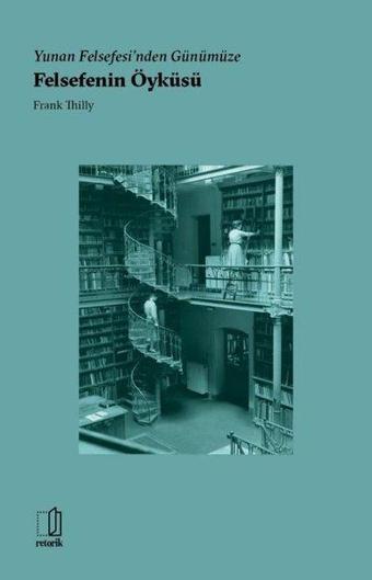 Yunan Felsefesinden Günümüze Felsefenin Öyküsü - Frank Thilly - Retorik