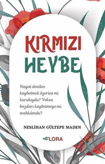 Kırmızı Heybe - Neslihan Gültepe Maden - Flora Yayınevi