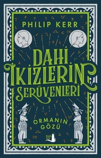 Dahi İkizlerin Serüvenleri - Ormanın Gözü - Philip Kerr - Büyülü Fener