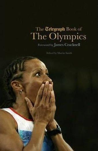 The Telegraph Book of the Olympics (Telegraph Books) - Martin Smith - Quarto Publishing