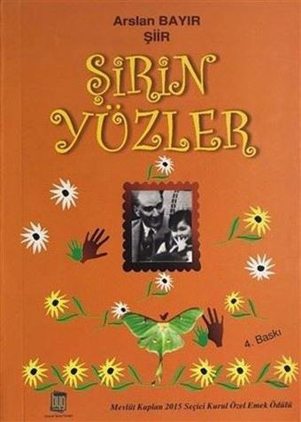 Şirin Yüzler - Arslan Bayır - Baygenç Yayıncılık