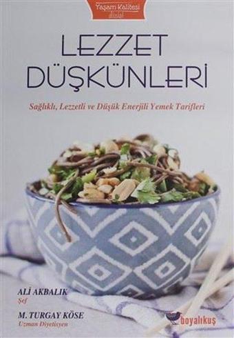 Lezzet Düşkünleri - Ali Akbalık - Boyalıkuş