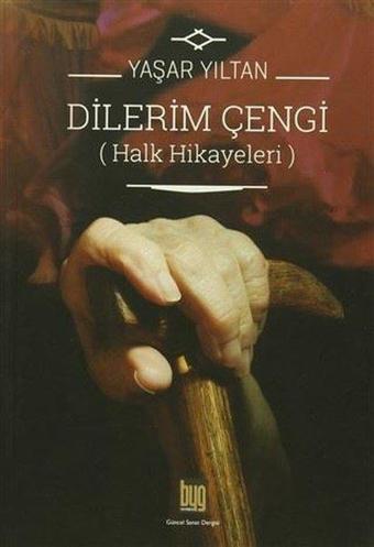 Dilerim Çengi - Yaşar Yıltan - Baygenç Yayıncılık