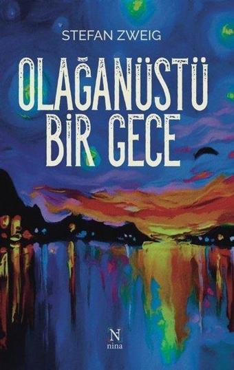 Olağanüstü Bir Gece - Stefan Zweig - Nina