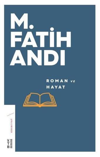 Roman ve Hayat - M. Fatih Andı - Ketebe