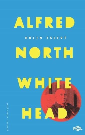 Aklın İşlevi - Alfred North Whitehead - Fol Kitap