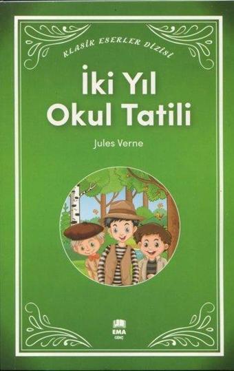 İki Yıl Okul Tatili - Klasik Eserler Dizisi - Ema Genç