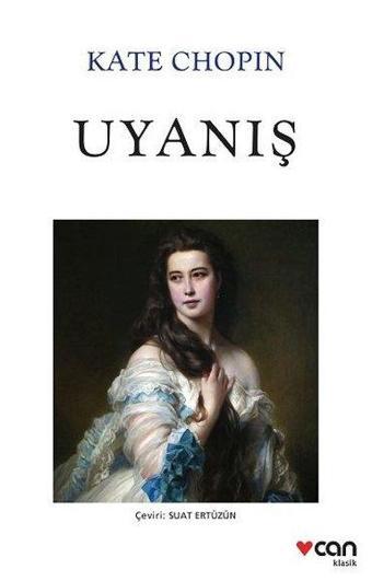 Uyanış - Kate Chopin - Can Yayınları