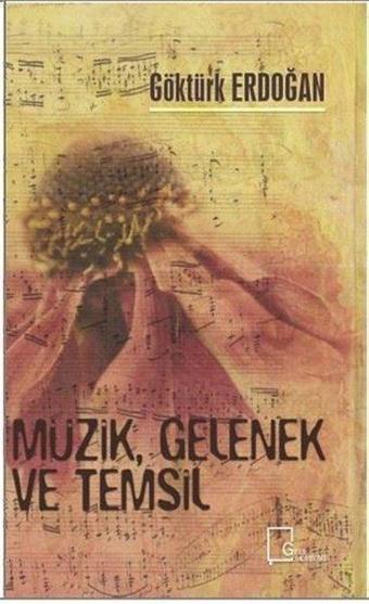 Müzik Gelenek ve Temsil - Göktürk Erdoğan - Gece Akademi