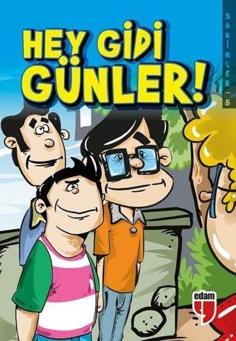 Hey Gidi Günler! - Sakinler 5 - Elif Akardaş - Edam Yayınevi