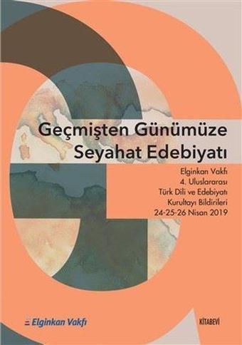 Geçmişten Günümüze Seyahat Edebiyatı - Kitabevi Yayınları