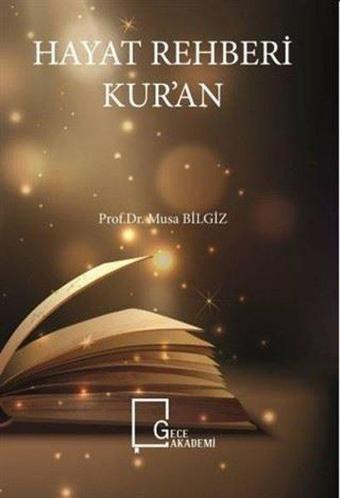 Hayat Rehberi Kuran - Musa Bilgiz - Gece Akademi