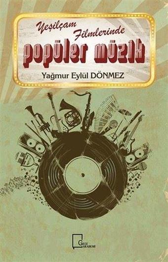 Yeşilçam Filmlerinde Popüler Müzik - Yağmur Eylül Dönmez - Gece Akademi