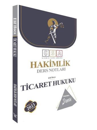 Yetki Yayıncılık 2024 Çsa Ticaret Hukuku Hakimlik Ders Notları - Yetki Yayıncılık
