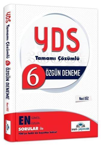 YDS Tamamı Çözümlü 6 Özgün Deneme - İrem Yayıncılık