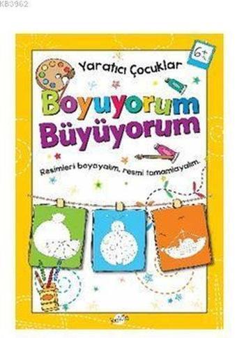 Yaratıcı Çocuklar Boyuyorum Büyüyorum 6 Yaş Boyama Kitabı - Kolektif  - Kukla