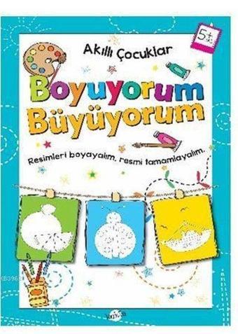 Akıllı Çocuklar Boyuyorum Büyüyorum 5 Yaş Boyama Kitabı - Kolektif  - Kukla