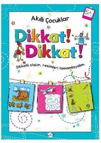 Akıllı Çocuklar Dikkat Dikkat 5 Yaş - Kolektif  - Kukla
