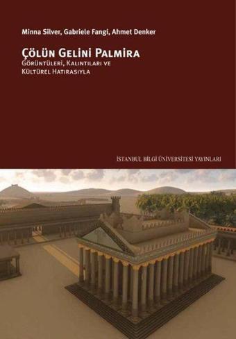 Çölün Gelini Palmira - İstanbul Bilgi Üniv.Yayınları