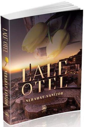 Lale Otel - Nebahat Vanizor - 5 Şubat Yayınları