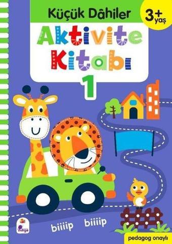 Aktivite Kitabı 1 - Küçük Dahiler 3+Yaş - Ayça G. Derin - İndigo Çocuk