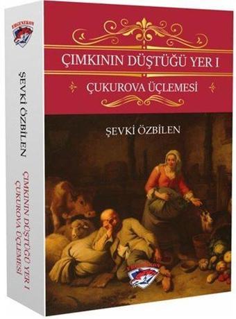 Çımkının Düştüğü Yer 1 - Çukurova Üçlemesi - Şevki Özbilen - Ergenekon