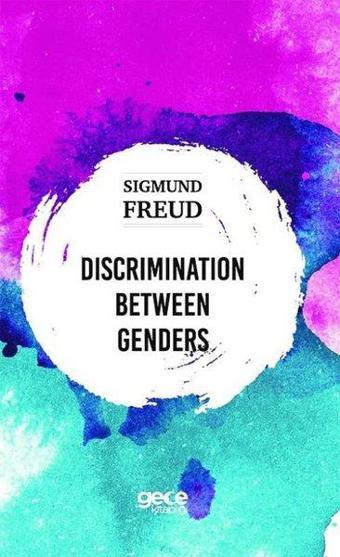 Discrimination Between Genders - Sigmund Freud - Gece Kitaplığı