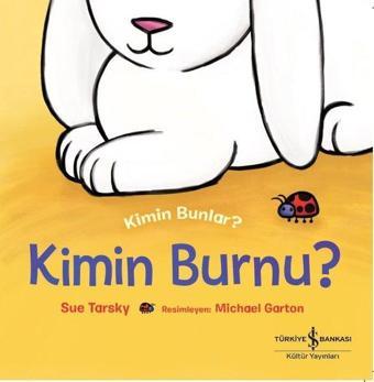 Kimin Burnu? - Kimin Bunlar? - Sue Tarsky - İş Bankası Kültür Yayınları