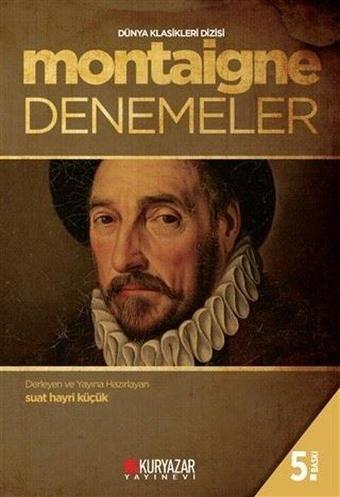 Denemeler - Dünya Klasikleri Dizisi - Michel de Montaigne - Okuryazar Yayınevi