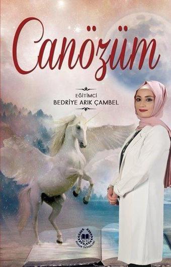 Canözüm - Bedriye Arık Çambel - Bahar Yayınları