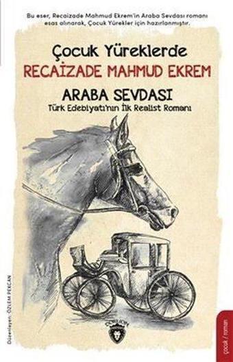 Çocuk Yüreklerde Recaizade Mahmut Ekrem - Araba Sevdası - Recaizade Mahmut Ekrem - Dorlion Yayınevi